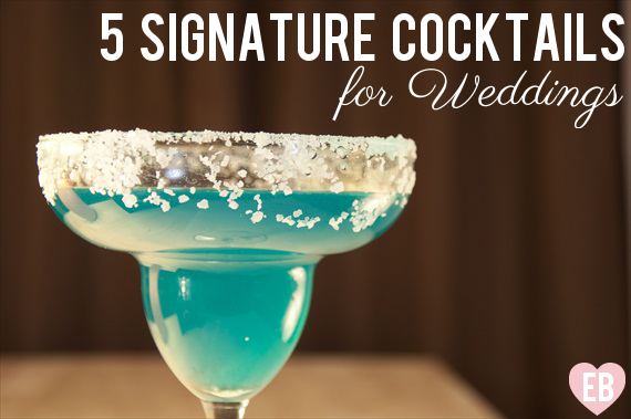 signature cocktails for weddings (by emmaline bride)