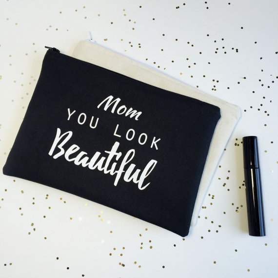 mom you look beautiful cosmetic pouch by BOLDbyTina | unique gifts for mom