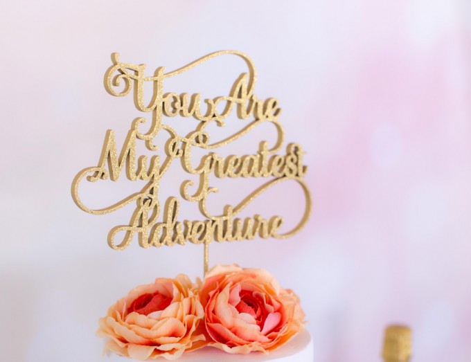 you are my greatest adventure cake topper