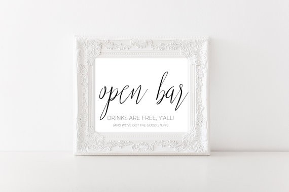 open bar wedding sign by printablegal via 26 Things Guests Love at Weddings from A to Z | https://emmalinebride.com/planning/things-guests-love-at-weddings/