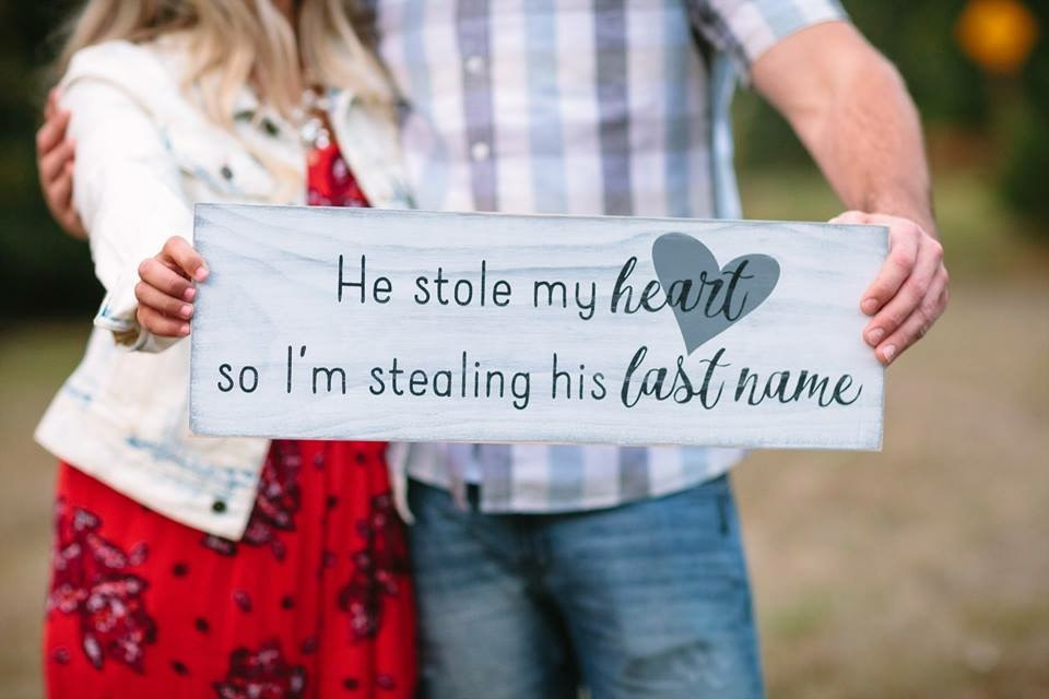 he stole my heart so i'm stealing his last name sign