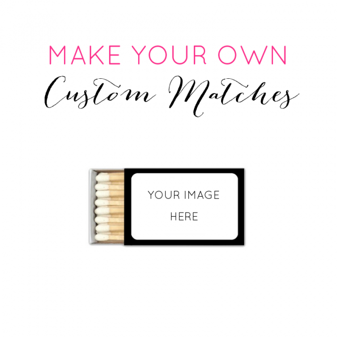 make your own matches