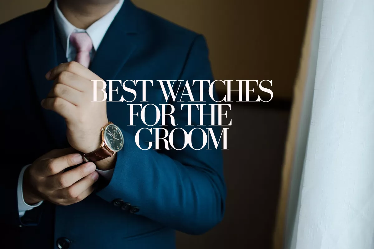 best groom watches for weddings styled for luxury and affordable wedding day looks