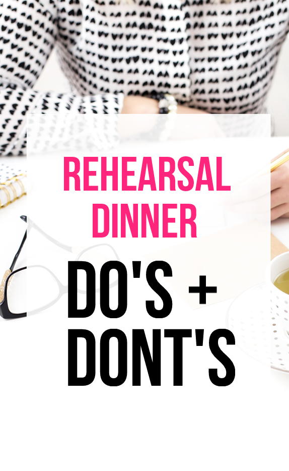 rehearsal dinner do's and dont's