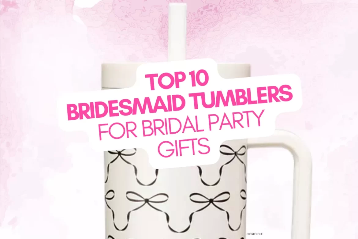 cute bridesmaid tumblers gift ideas for bridal party proposal boxes and wedding day drinks
