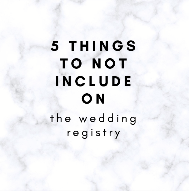 what should you not put on your wedding registry