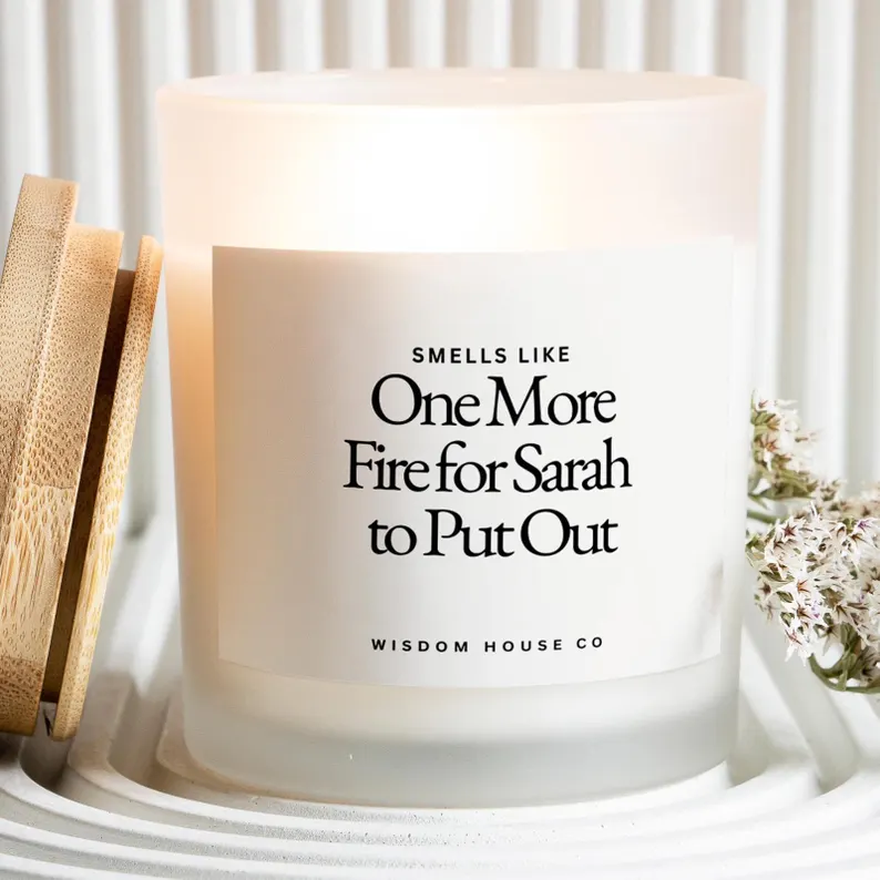One More Fire to Put Out personalized candle gift