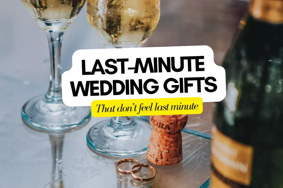 last-minute wedding gifts that don't feel last minute