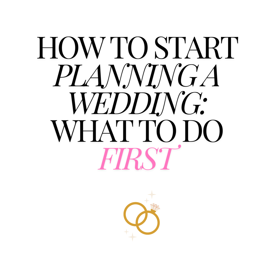 How to start making wedding plans do this first 