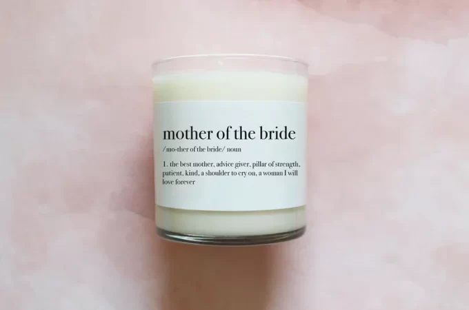 mother of the bride candle with a specialty message on the label for the bride to give to her mom on the wedding day as a gift