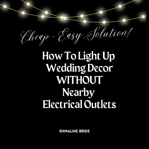 how to light up wedding decor without nearby electrical outlets