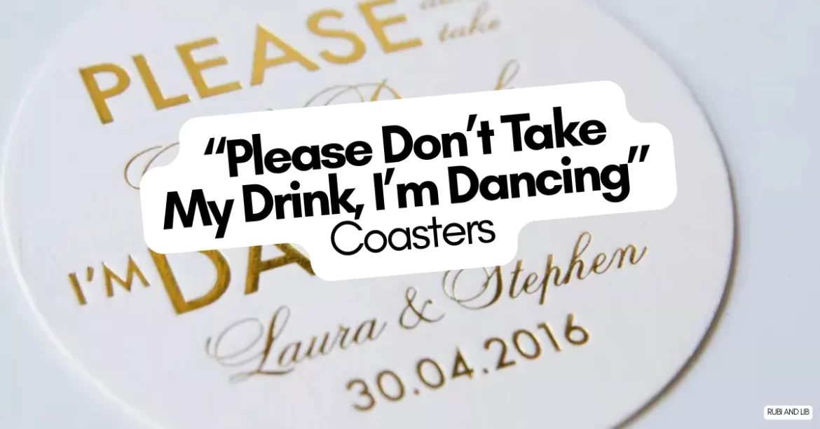 Don't Take My Drink I'm Dancing coasters for weddings to keep drinks safe while dancing