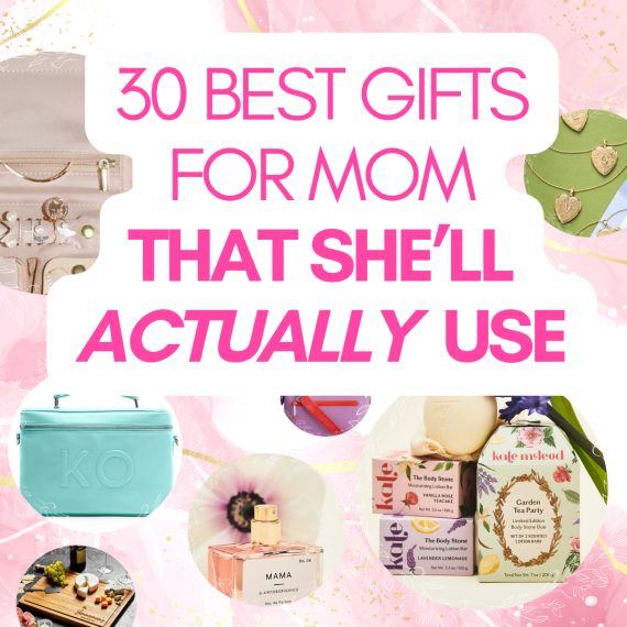 thoughtful and practical gifts for mom she will actually use for Mother’s Day or birthday