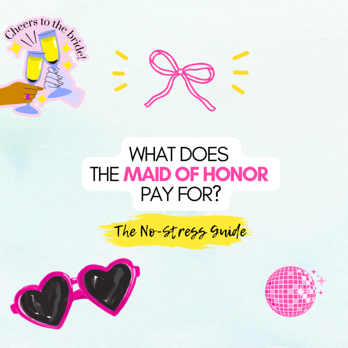 What does the Maid of Honor pay for?
