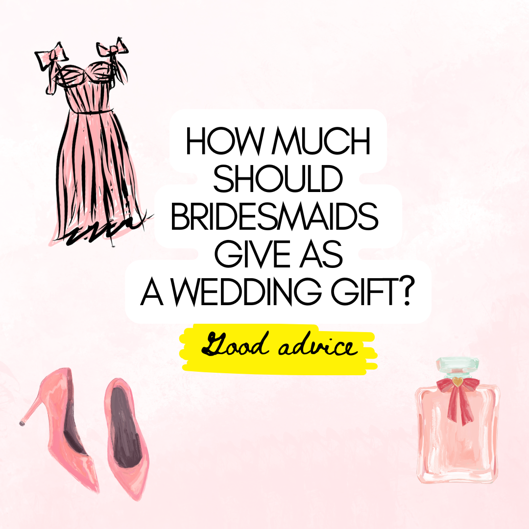 How much should a bridesmaid give as a wedding gift