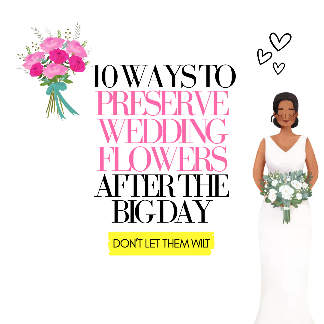 10 Unique Things to Do With Your Wedding Flowers After the Big Day