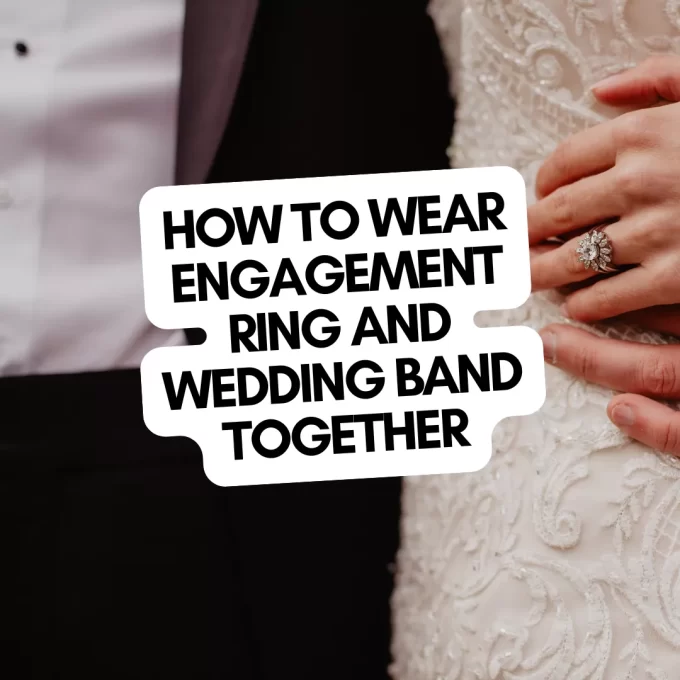 The right way to wear engagement ring and wedding band together