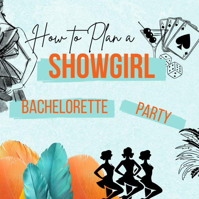 How to plan a showgirl bachelorette party