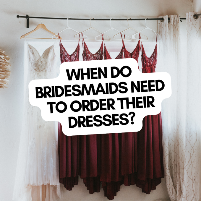When should you buy bridesmaid dresses by