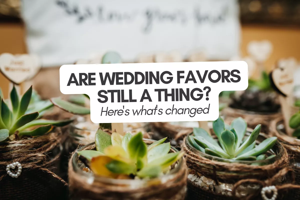 Do people still do wedding favors? Modern wedding favor ideas couples love