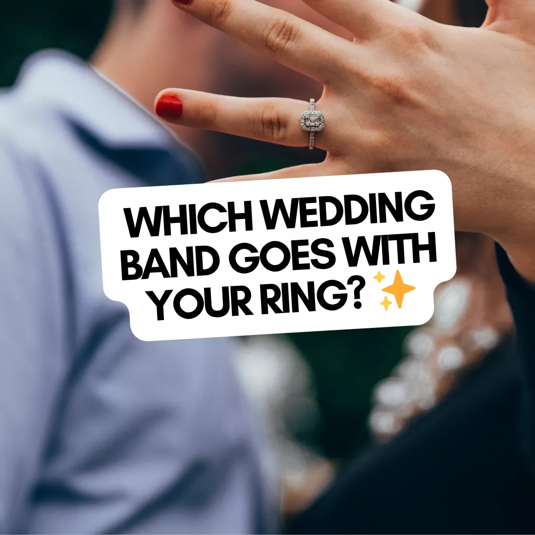 How to Choose the Perfect Wedding Band for Your Engagement Ring Shape