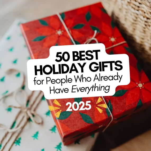Unique and thoughtful holiday gifts for people who have everything or don’t want anything