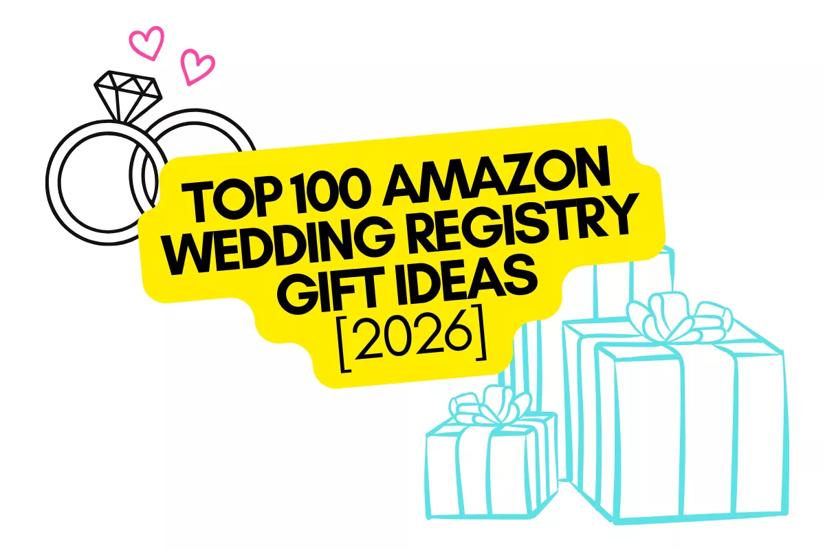 Top 100 Amazon wedding registry ideas for 2026 including kitchen gadgets, home essentials, and unique gifts every couple will love