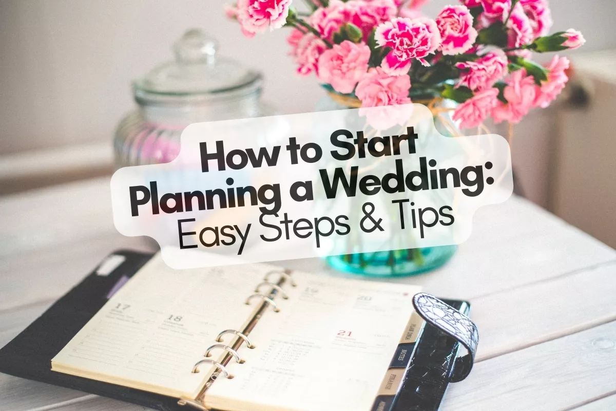 How to Start Planning a Wedding: Step-by-Step Guide for Beginners