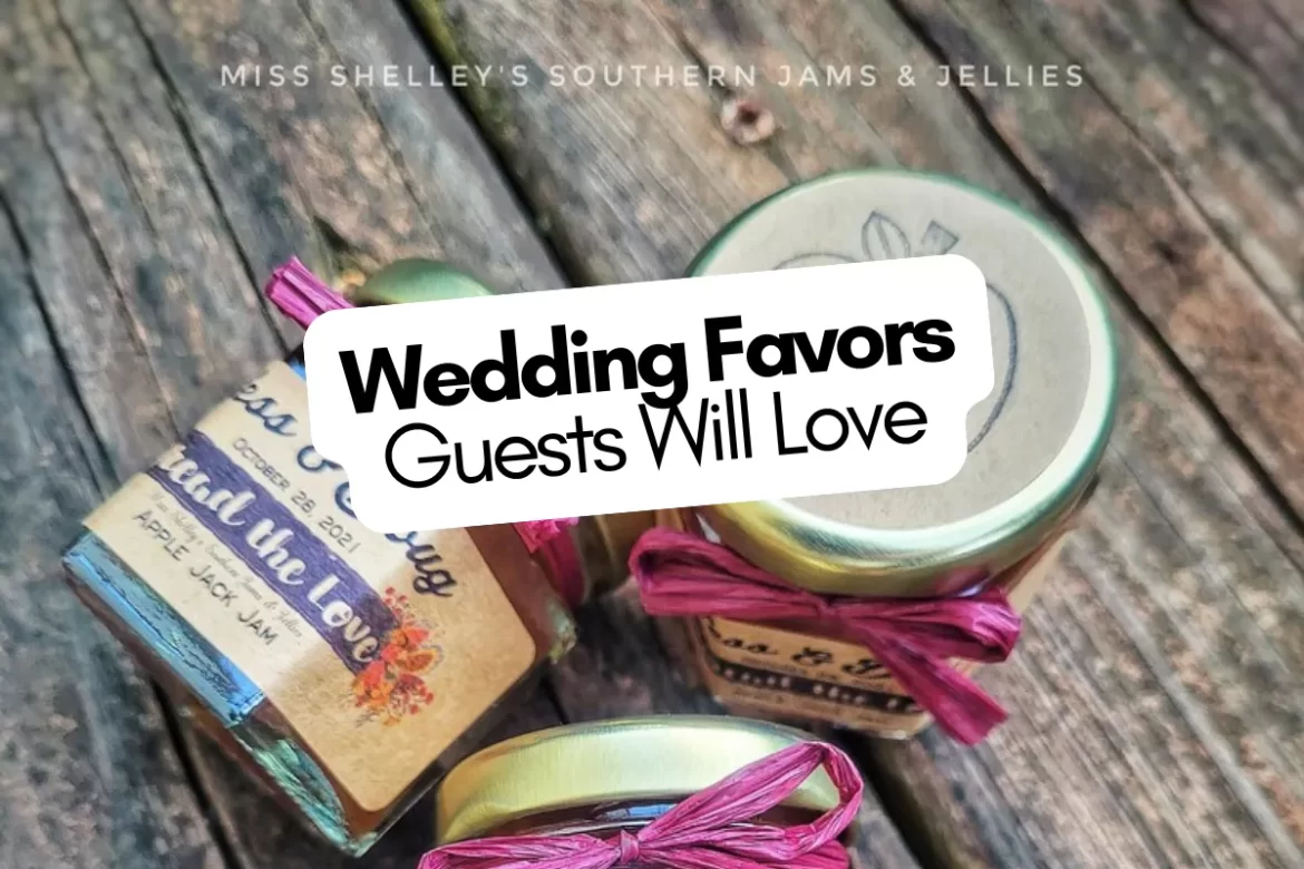 Top image showing wedding favors like honey jars, jam jars, and blankets with overlay text 'Wedding Favors Guests Will Actually Use'