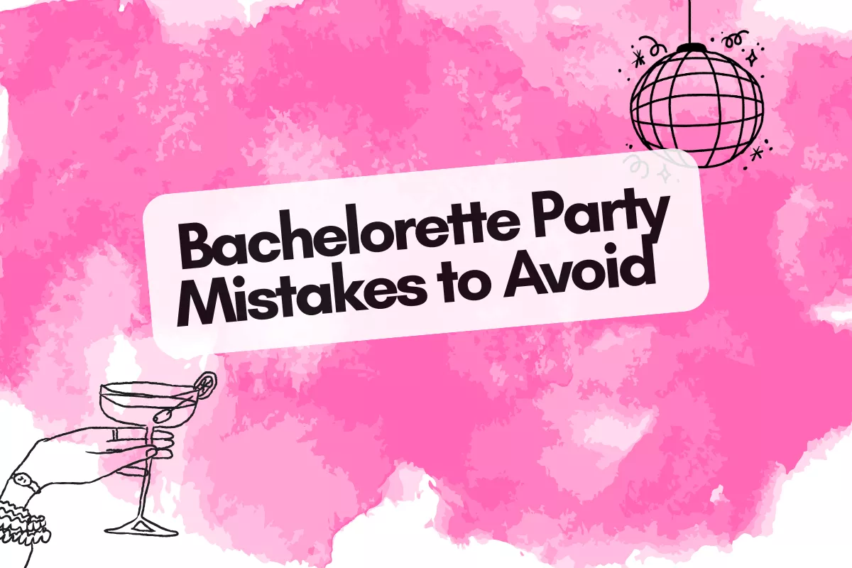 Tips for avoiding bachelorette party mistakes and etiquette blunders