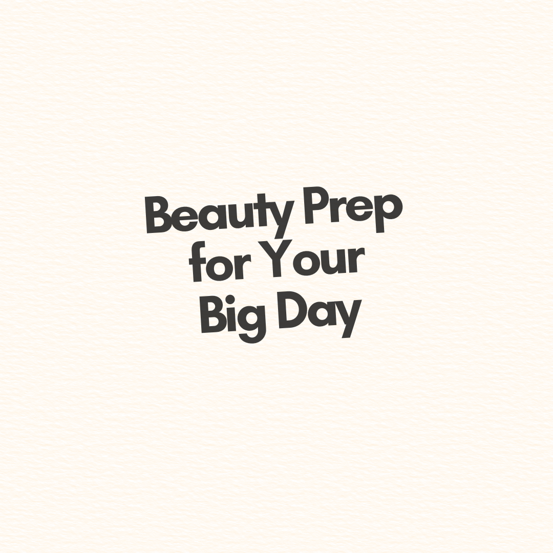 Beauty Prep for Your Big Day: Wellness Routines Every Woman Should Know