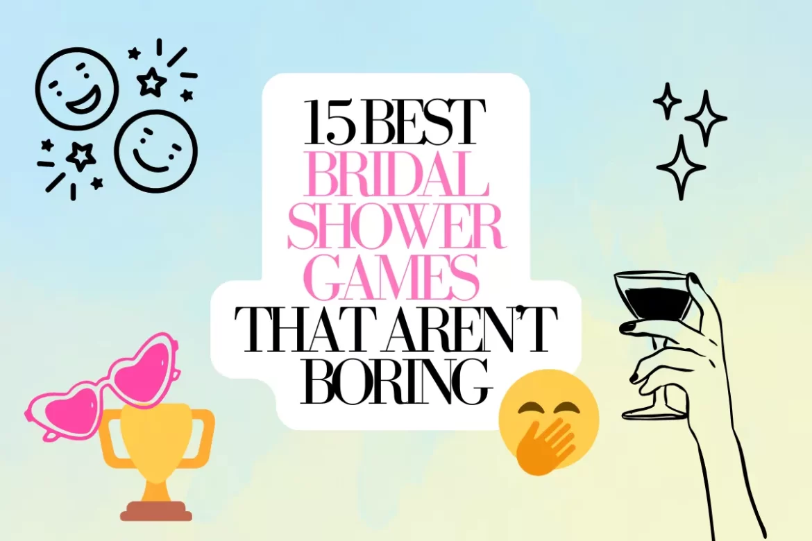 15 fun bridal shower games that aren't lame