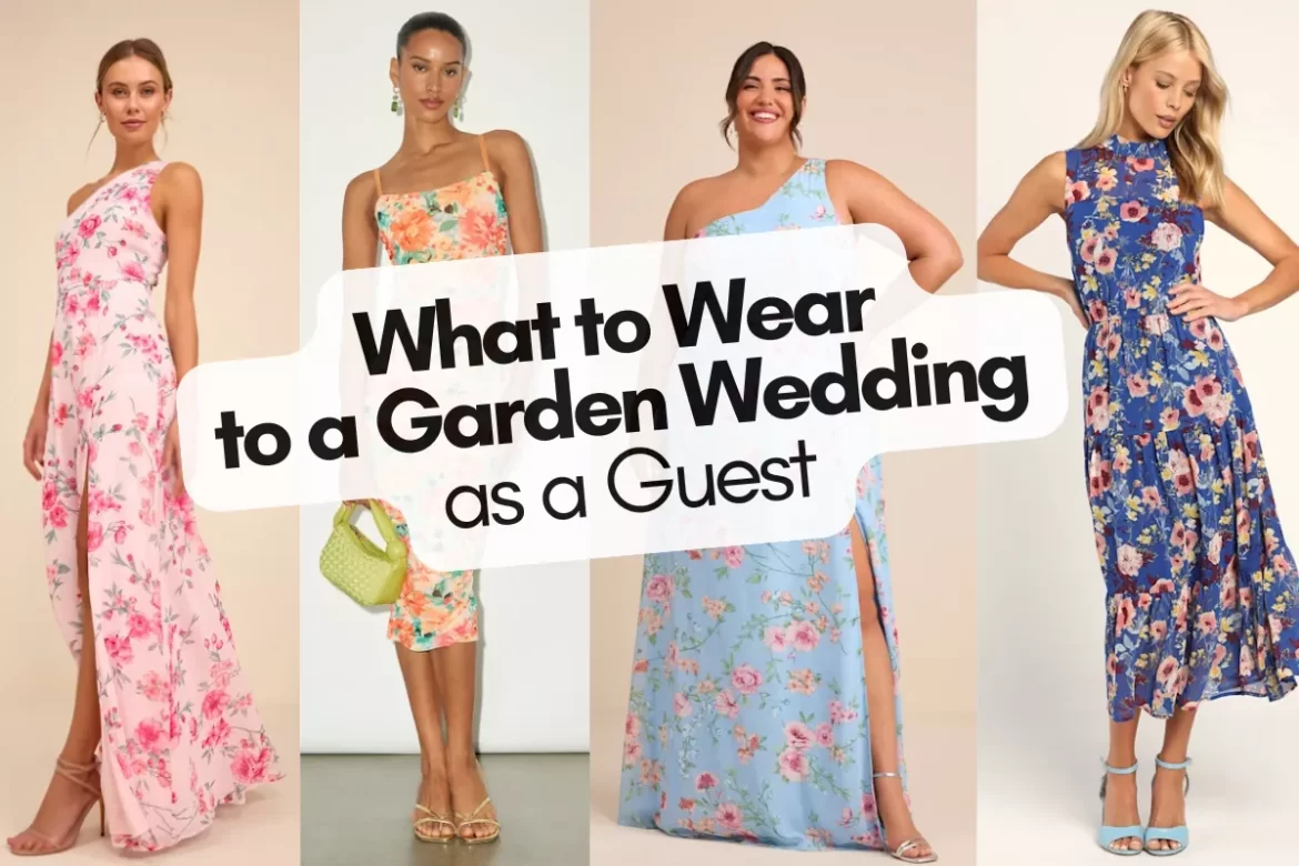 Garden party wedding guest dress ideas for outdoor weddings with floral, midi, and maxi options