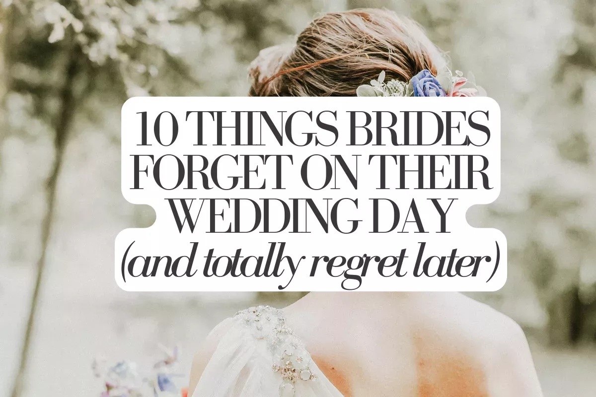common things brides forget on their wedding day