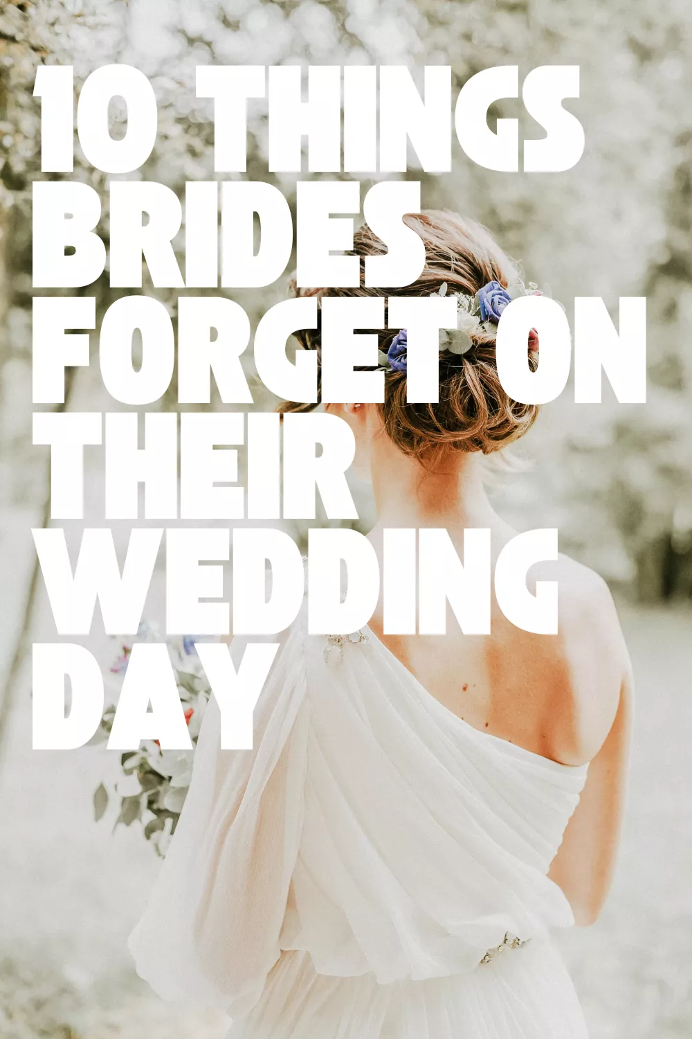 pinterest graphic listing the most common things brides forget on their wedding day including vows, chargers, snacks, and comfortable shoes