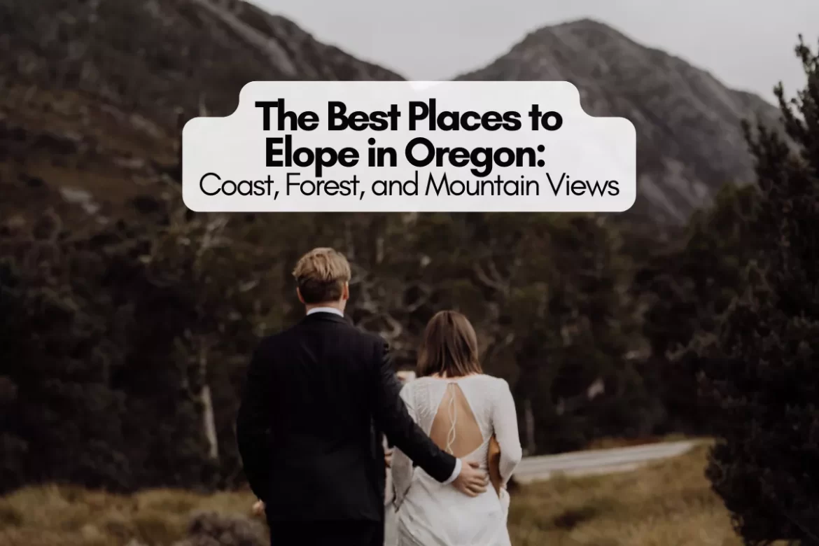scenic Oregon elopement locations showing coastal cliffs, mossy forest waterfalls, and mountain peaks for couples