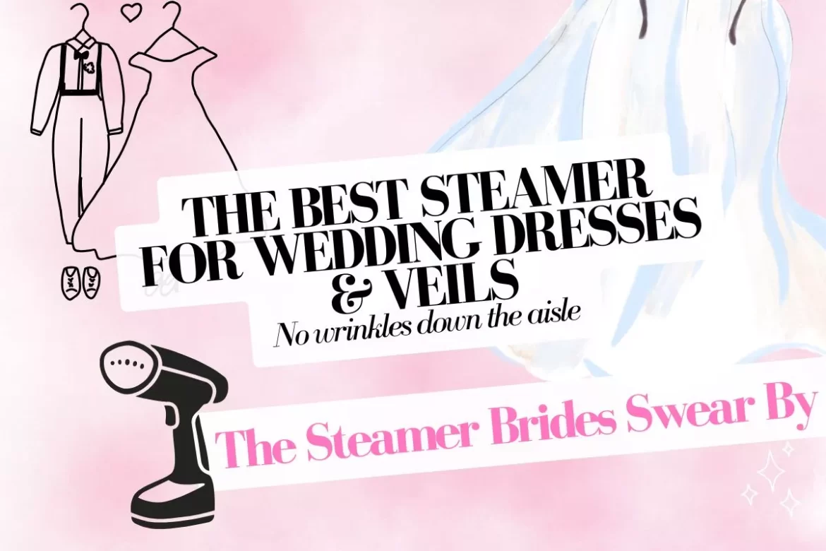 best steamer for wedding dress removing wrinkles from bridal gown