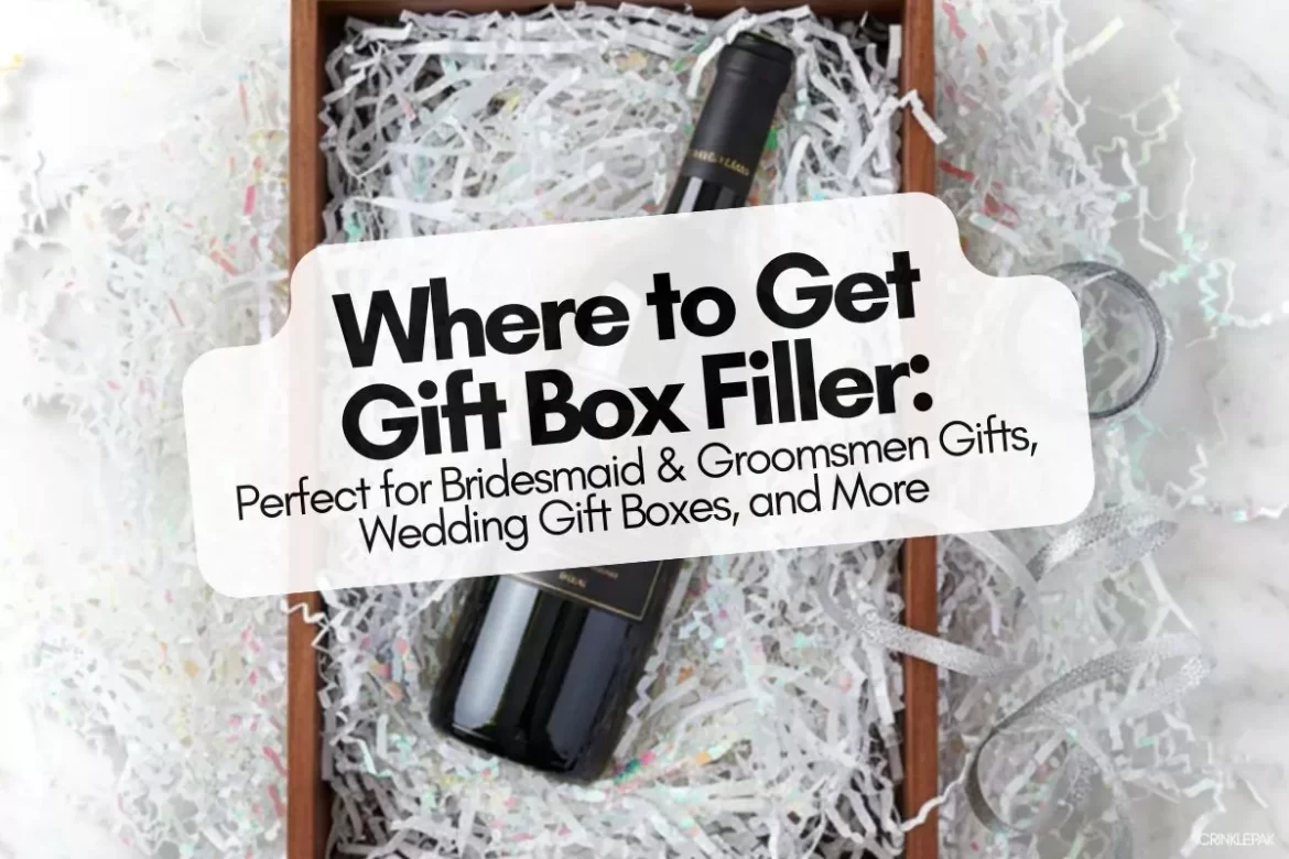 wedding gift box filler with crinkle paper in bridesmaid proposal box