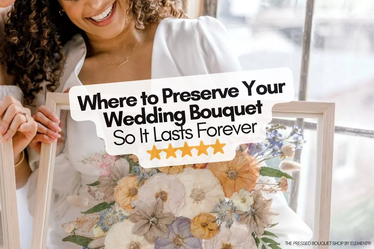 where to preserve your wedding bouquet professionally with pressed, dried, or resin floral preservation