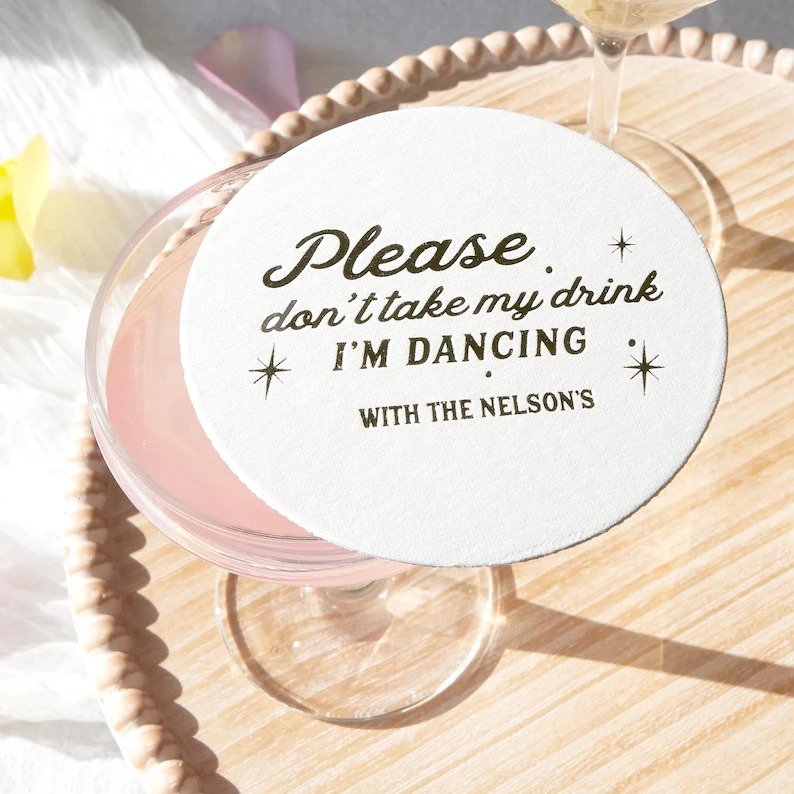 please don't take my drink i'm dancing coasters