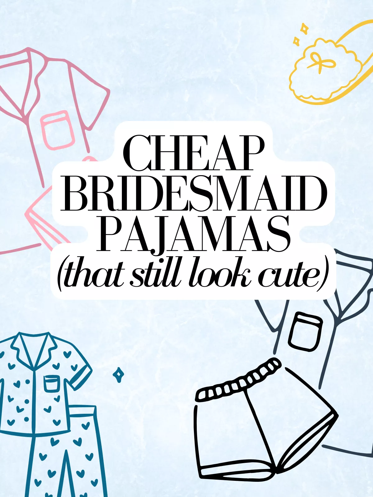 where to buy bridesmaid pajamas that are cheap but good quality