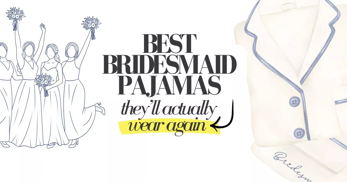 Best Bridesmaid Pajamas for Getting Ready: Comfortable & Rewearable Picks