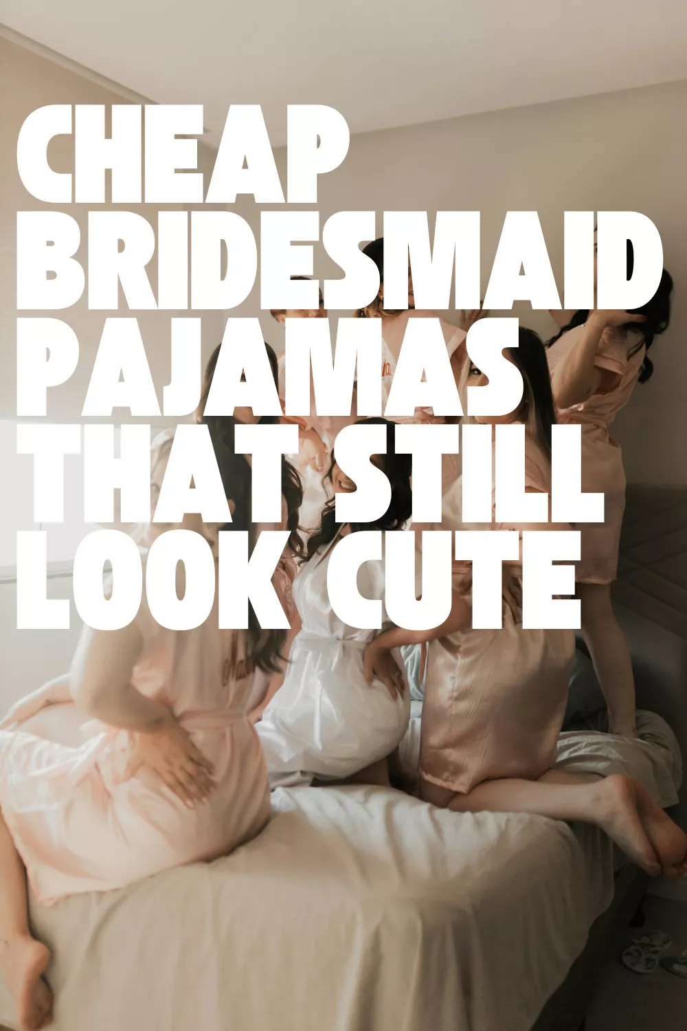 cheap bridesmaid pajamas for wedding morning getting ready photos on a budget