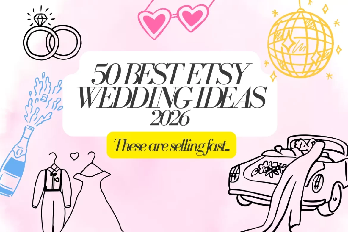 etsy wedding ideas selling out fast including decor, favors, signs, and trending wedding essentials couples are buying right now