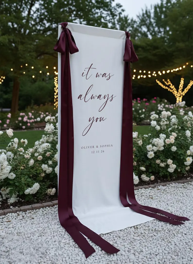 it was always you wedding welcome sign