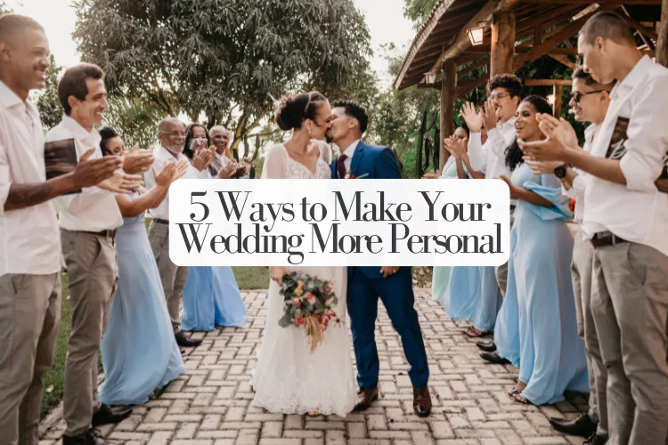 tips to make your wedding more personal