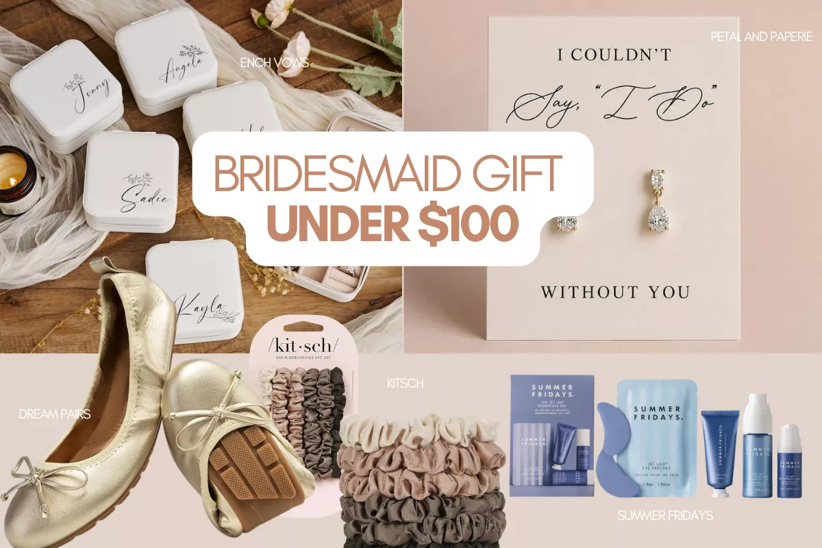 thoughtful curated bridesmaid gifts under $100 for every bridal party