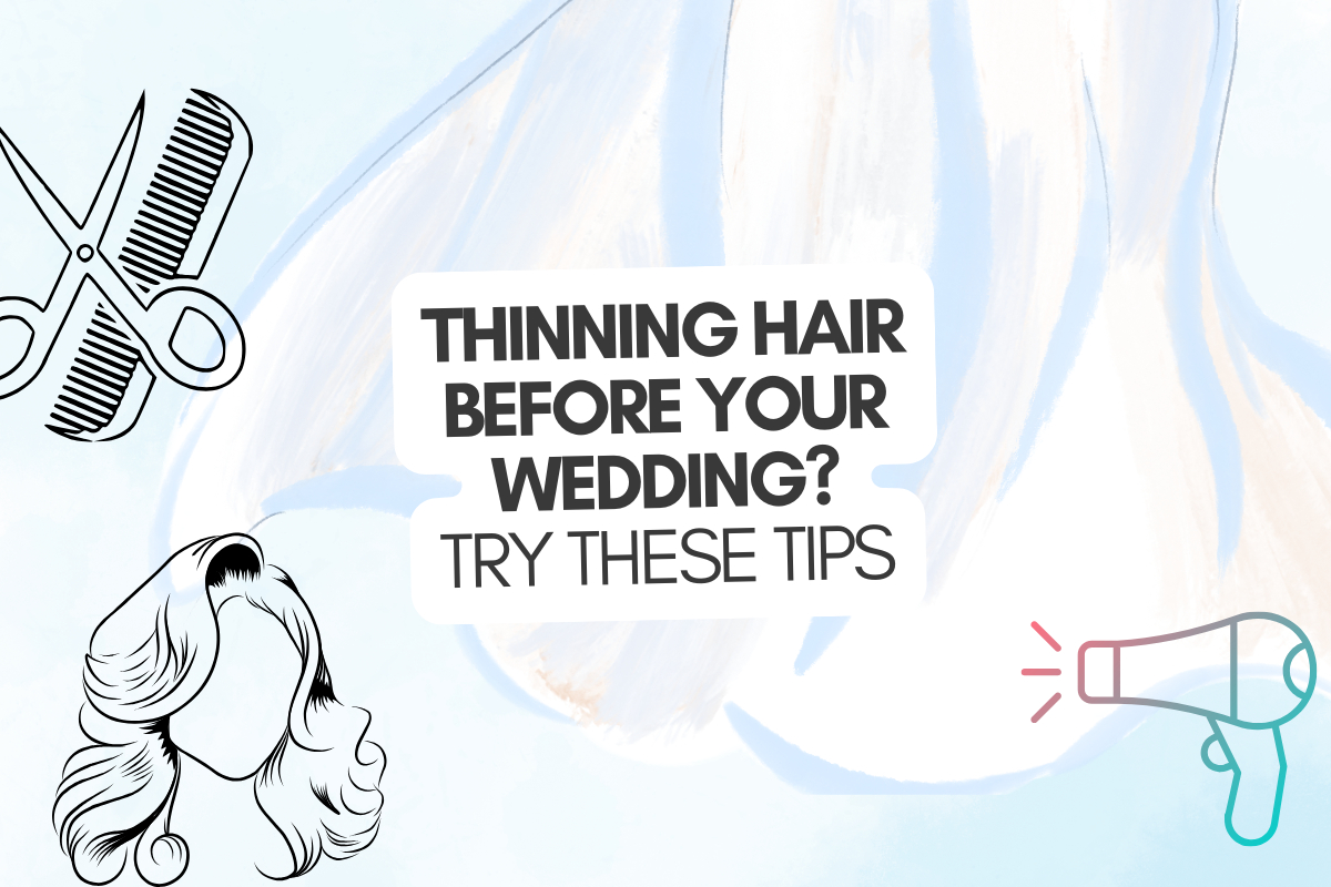 tips for thinning hair before your wedding