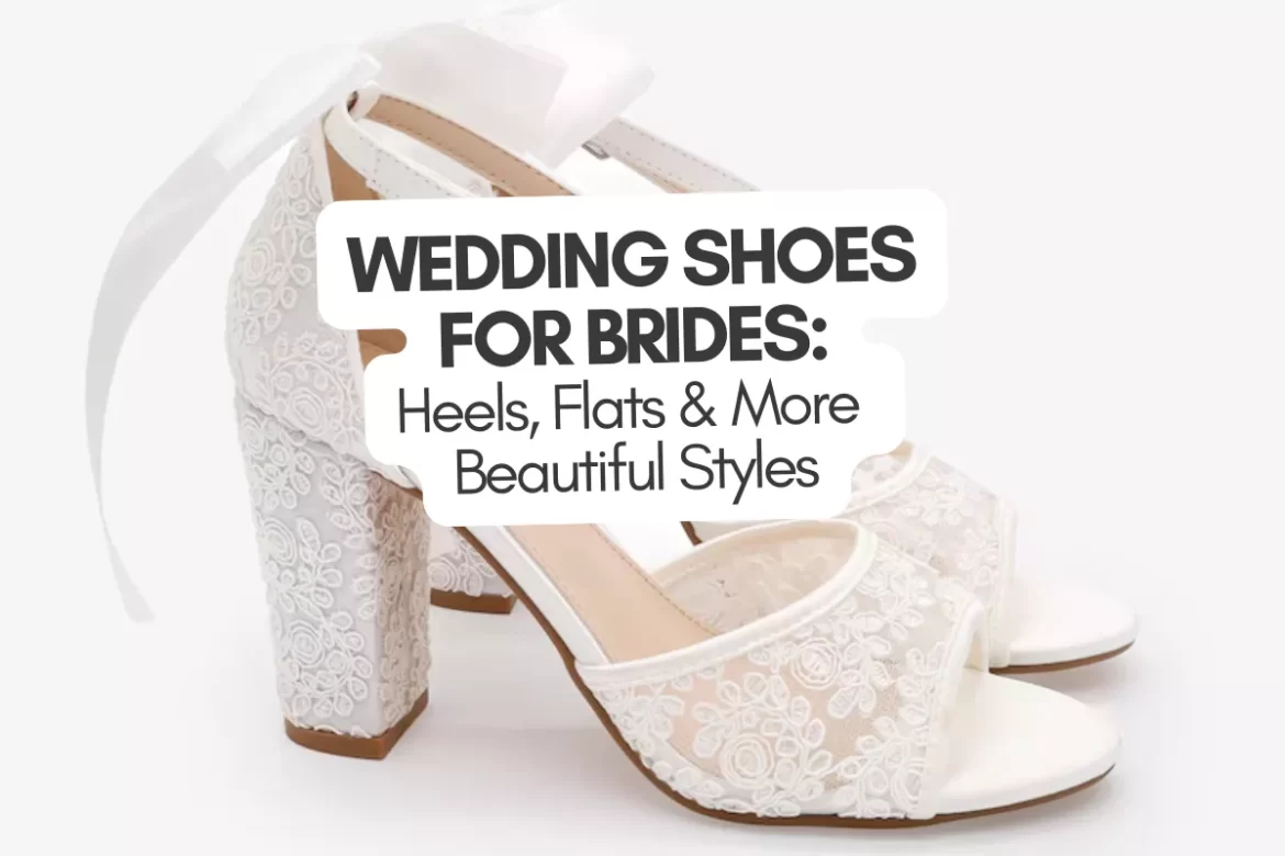 wedding shoes for brides including elegant heels, flats, and bridal sneakers