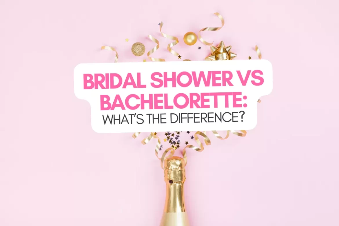 bridal shower vs bachelorette party comparison with bride celebrating with family and friends
